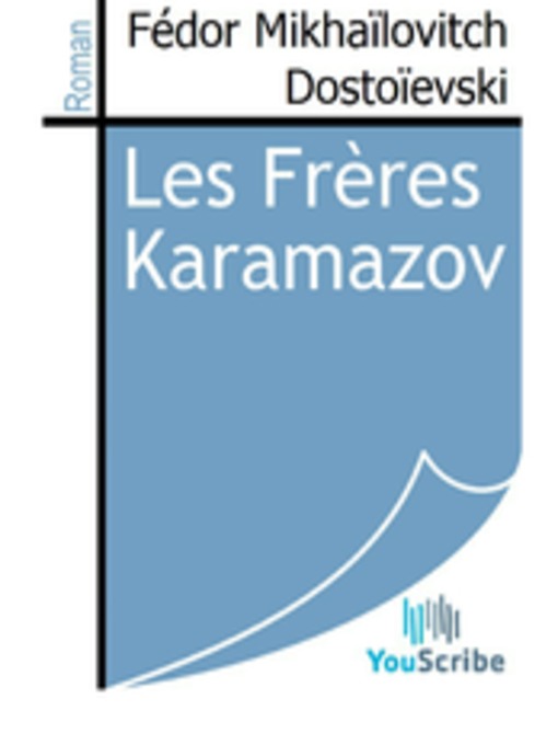 Title details for Les Frères Karamazov by Fédor Mikhaïlovitch Dostoïevski - Available